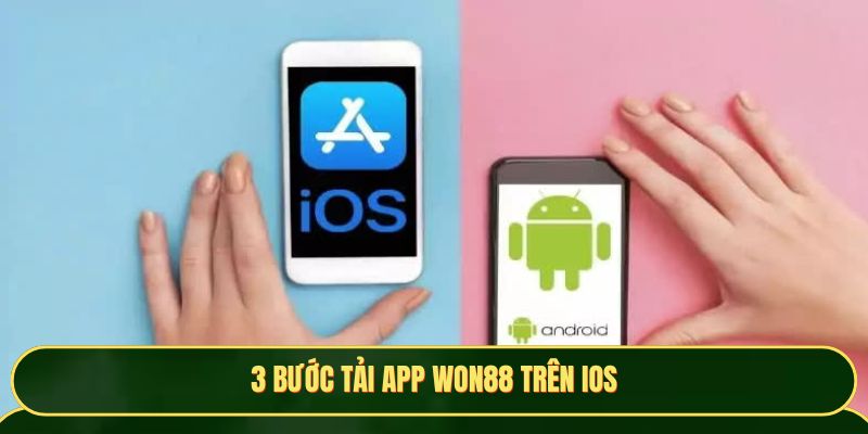 3 bước tải app Won88 trên iOS