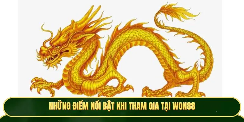 Những điểm nổi bật khi tham gia tại Won88