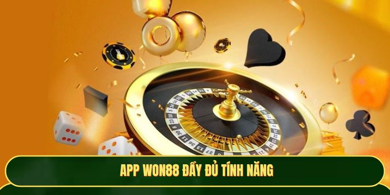 App Won88 đầy đủ tính năng