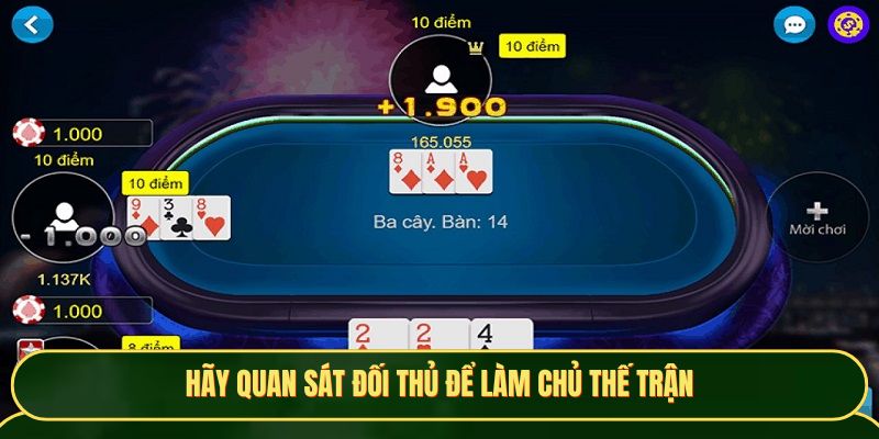 Hãy quan sát đối thủ để làm chủ thế trận