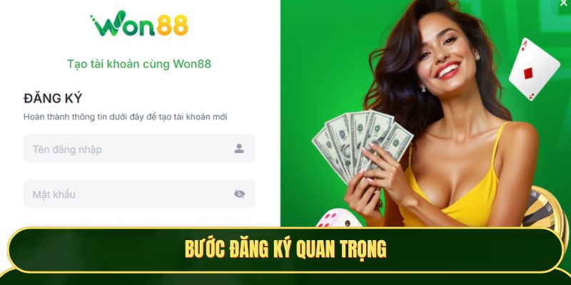 Bước đăng ký tài khoản Won88 quan trọng