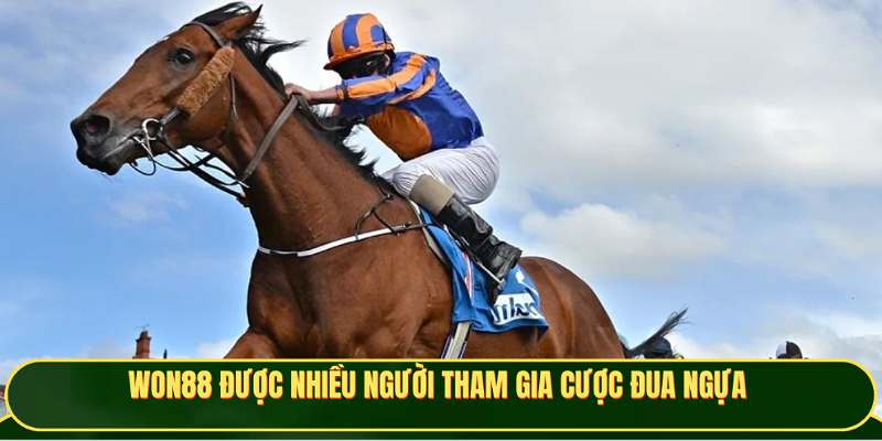 Cá cược đua ngựa Won88 thu hút nhiều người chơi lựa chọn