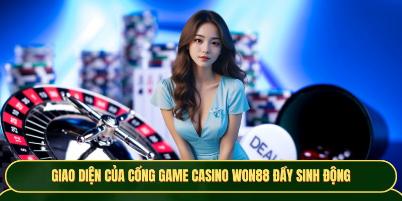 Giao diện của cổng game casino Won88 đầy sinh động
