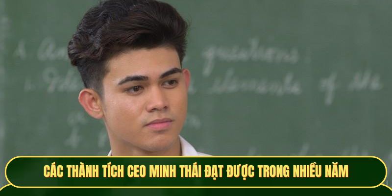 Các thành tích CEO Minh Thái đạt được trong nhiều năm