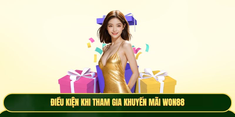 Điều kiện khi tham gia khuyến mãi Won88