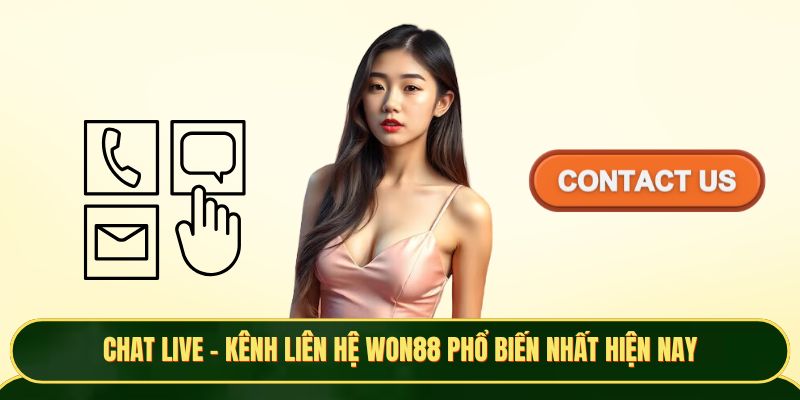 Chat Live - kênh liên hệ Won88 phổ biến nhất hiện nay