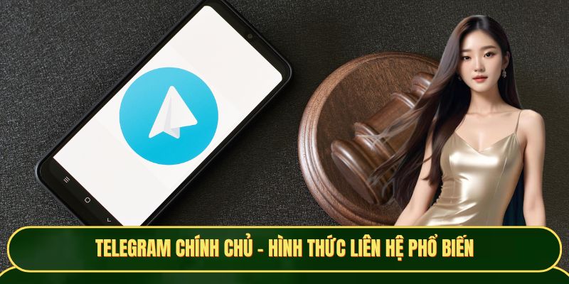 Telegram chính chủ - hình thức liên hệ phổ biến
