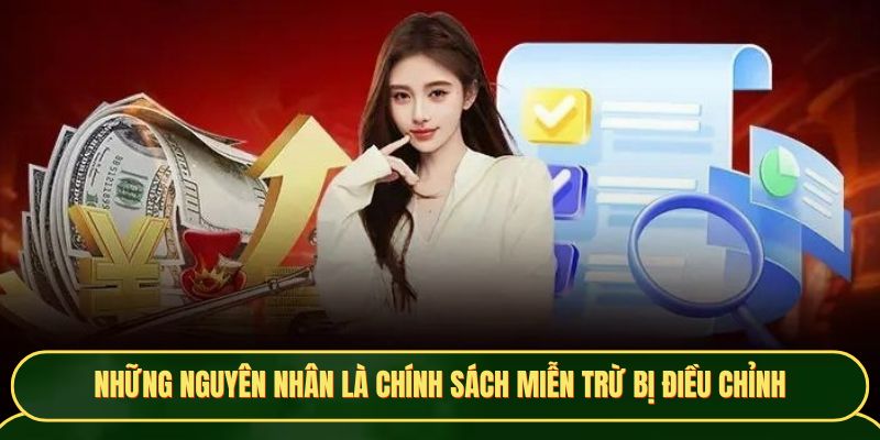 Những nguyên nhân là chính sách miễn trừ bị điều chỉnh