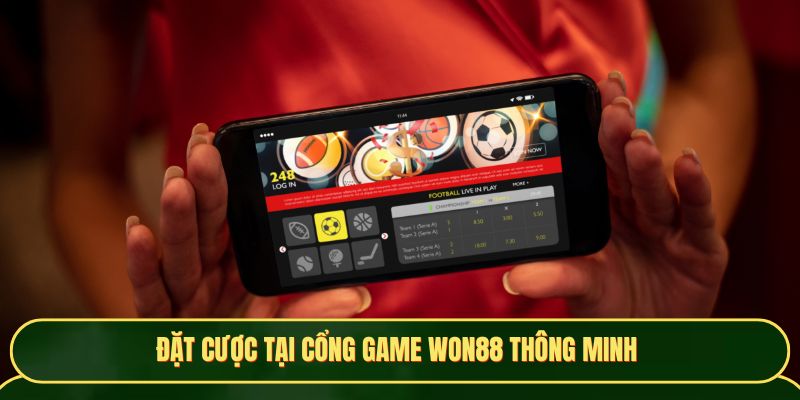Đặt cược tại cổng game Won88 thông minh