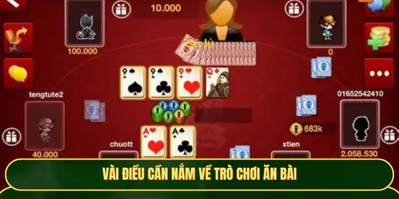Vài điều cần nắm về trò chơi ăn bài