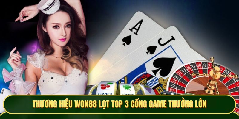 Thương hiệu Won88 lọt top 3 cổng game thưởng lớn